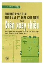 Phương pháp giải toán vật lý theo chủ điểm tập 3 điện xoay chiều (nxb đại học quốc gia)   an văn chiêu, 263 trang