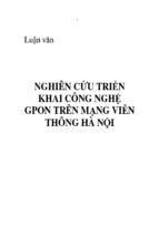 Luận văn nghiên cứu triển khai công nghệ gpon trên mạng viễn thông hà nội