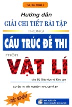 Hướng dẫn giải chi tiết bài tập trong cấu trúc đề thi môn vật lý (nxb đại học quốc gia)   mai trọng ý, 208 trang