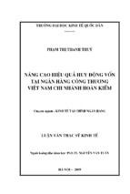 Luận văn thạc sĩ kinh tế nâng cao hiệu quả huy động vốn tại ngân hàng công thương việt nam chi nhánh hoàn kiếm