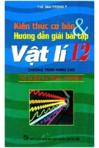 Kiến thức cơ bản   hướng dẫn giải bài tập vật lý 12 (nxb đại học quốc gia)   mai trọng ý, 231 trang