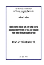 Nghiên cứu mối quan hệ giữa chất lượng dịch vụ ngân hàng điện tử với mức độ thỏa mãn và mức độ trung thành của khách hàng ở việt nam