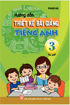 Hướng dẫn thiết kế bài giảng tiếng anh 3 tập 1