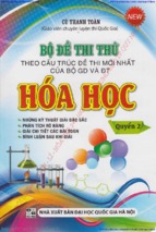 Bộ đề thi thử Hoá học theo cấu trúc mới nhất của Bộ GD&ĐT (thầy Cù Thanh Toàn) quyển 2