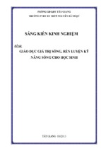 Skkn sáng kiến kinh nghiệm giáo dục giá trị sống, rèn luyện kỹ năng sống cho học sinhgg