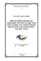 Skkn sáng kiến kinh ngiệm phương pháp thành lập nhóm học tập với các học sinh lớp 6 có học lực tương đương nhằm nâng cao chất lượng dạy học toán.