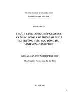 Thực trạng lồng ghép giáo dục kĩ năng sống vào giảng dạy môn đạo đức lớp 3 tại trường tiểu học đống đa   vĩnh yên   vĩnh phúc