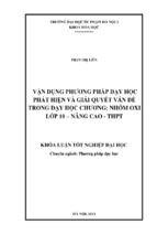 Vận dụng phương pháp phát hiện và giải quyết vấn đề trong dạy học chương, nhóm oxi lớp 10   nâng cao   thpt