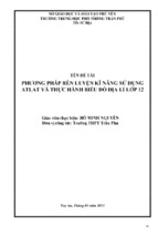 Sáng kiến kinh nghiệm phương pháp rèn luyện kĩ năng sử dụng atlat và thực hành biểu đồ địa lí lớp 12