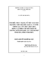 Tìm hiểu thực trạng về việc giáo dục đạo đức cho trẻ mẫu giáo (4  5 tuổi) thông qua tổ chức trò chơi đóng vai theo chủ đề ở một số trường mầm non khu vực thành phố vĩnh yên tỉnh vĩnh phúc