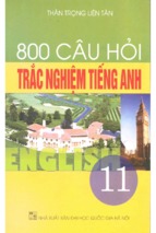 800 câu hỏi trắc nghiệm tiếng anh 11 (nxb đại học quốc gia)   thân trọng liên tân, 118 trang