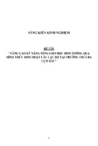 Sáng kiến kinh nghiệm skkn nâng cao kỹ năng sống cho học sinh thông qua hình thức sinh hoạt câu lạc bộ tại trường thcs ba cụm bắc