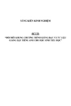 Sáng kiến kinh nghiệm skkn đổi mới khung chương trình giảng dạy và tư liệu giảng dạy tiếng anh cho học sinh tiểu học