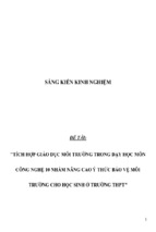 Sáng kiến kinh nghiệm skkn tích hợp giáo dục môi trường trong dạy học môn công nghệ 10 nhằm nâng cao ý thức bảo vệ môi trường cho học sinh ở trường thpt