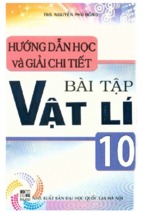 Hướng dẫn học và giải chi tiết bài tập vật lý 10 (nxb đại học quốc gia)   nguyễn phúc đông, 204 trang