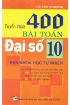 Tuyển chọn 400 bài toán đại số 10 (nxb đại học quốc gia)   hà văn chương, 240 trang (2)