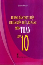 Hướng dẫn thực hiện chuẩn kiến thức kĩ năng môn toán lớp 10 (nxb giáo dục)   nguyễn thế thạch, 90 trang