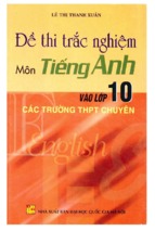 đề thi trắc nghiệm môn tiếng anh vào lớp 10 (nxb đại học quốc gia)   lê thị thanh xuân, 149 trang