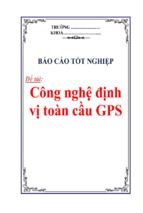 Báo cáo tốt nghiệp  công nghệ định vị toàn cầu gps