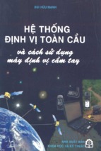 Hệ thống định vị toàn cầu và cách sử dụng máy định vị cầm tay   bùi hữu mạnh, 207 trang