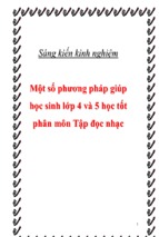 Skkn một số phương pháp giúp học sinh lớp 4 và 5 học tốt phân môn tập đọc nhạc.