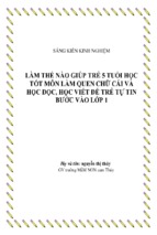 Skkn làm thế nào giúp trẻ 5 tuổi học tốt môn làm quen chữ cái và học đọc, học viết để trẻ tự tin bước vào lớp 1