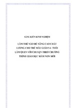 Skkn làm thế nào để nâng cao chất lượng cho trẻ mẫu giáo 5 6 tuổi làm quen với chuyện theo chương trình giáo dục mầm non mới