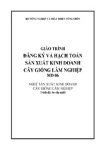 Giáo trình đăng ký và hạch toán sản xuất kinh doanh cây giống lâm nghiệp nghề sản xuất kinh doanh cây giống lâm nghiệp