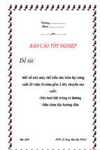 Khóa luận thiết kế nhà máy chế biến sữa hiên đại năng suất 20 triệu lít một năm gồm 2 dây chuyền sản xuất  sữa tươi tiệt trùng có đường  sữa chua đặc hương dâu