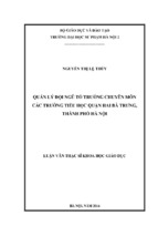 Luận văn thạc sĩ khoa học giáo dục quản lý đội ngũ tổ trưởng chuyên môn các trường tiểu học quận hai bà trưng, thành phố hà nội