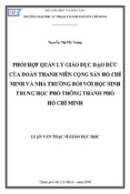 Phối hợp quản lý giáo dục đạo đức của đoàn thanh niên cộng sản hồ chí minh và nhà trường đối với học sinh trung học phổ thông thành phố hồ chí minh