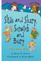 Slide and slurp, scratch and burp  more about verbs (words are categorical)