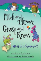 Words are categorical pitch and throw, grasp and know what is a synonym