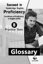 Succeed in cambridge english proficiency 8 practice tests-glossary