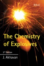 The chemistry of explosives second edition by j. akhavan