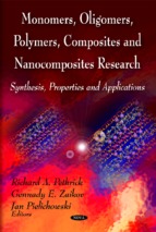 Monomers_ oligomers_ polymers_ composites and nanocomposites research  synthesis_ properties and  applications by richard a. pethrick_ g. e. zaikov_ j. pielichowski