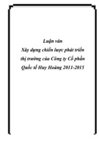 Luận văn Xây dựng chiến lược phát triển thị trường của Công ty Cổ phần Quốc tế Huy Hoàng 2011 - 2015