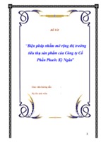 Đề tài Biện pháp nhằm mở rộng thị trường tiêu thụ sản phẩm tại công ty cổ phần phước Kỳ Ngân