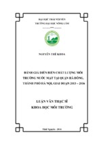 đánh giá diễn biến chất lượng môi trường nước mặt tại quận hà đông, thành phố hà nội giai đoạn 2013 2016