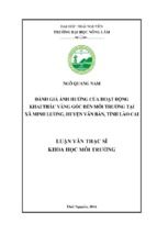 đánh giá ảnh hưởng của hoạt động khai thác vàng gốc đến môi trường tại xã minh lương, huyện văn bàn, tỉnh lào cai