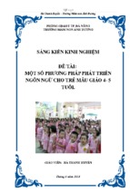 Skkn một số phương pháp phát triển ngôn ngữ cho trẻ mẫu giáo 4  -5 tuổi