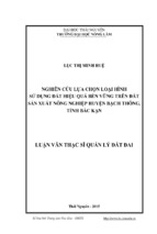 Nghiên cứu lựa chọn loại hình sử dụng đất hiệu quả bền vững trên đất sản xuất nông nghiệp huyện bạch thông, tỉnh bắc kạn