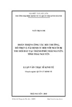 Hoàn thiện công tác bồi thường, hỗ trợ và tái định cư đối với người bị thu hồi đất tại thành phố thái nguyên, tỉnh thái nguyên