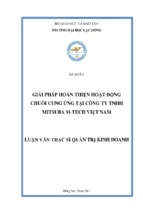 GIẢI PHÁP HOÀN THIỆN HOẠT ĐỘNG CHUỖI CUNG ỨNG TẠI CÔNG TY TNHH MITSUBA M-TECH VIỆT NAM