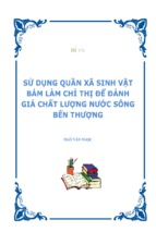 đề tài sử dụng quần xã sinh vật bám làm chỉ thị để đánh giá chất lượng nước sông bến thượng