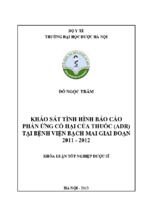 Khảo sát tình hình báo cáo phản ứng có hại của thuốc (adr) tại bệnh viện bạch mai giai đoạn 2011   2012.encrypted