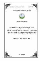 Nghiên cứu độc tính thận trên bệnh nhân sử dụng colistin tại khoa hồi sức tích cực bệnh viện bạch mai.encrypted