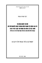 Tái hoà nhập xã hội đối với người chưa thành niên phạm tội mãn hạn tù theo pháp luật thi hành án hình sự việt nam (trên cơ sở thực tiễn địa bàn tỉnh hà giang).