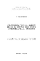 Nghiên cứu sự chuyển hóa photon   radion trong từ trường tĩnh nhằm tìm ra bằng chứng khẳng định sự tồn tại của radion và khẳng định được tính đúng đắn của mô hình randall   sundrum