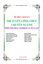 đề thi và đáp án thi tuyển công chức chuyên ngành môn thi trắc nghiệm và tự luận.